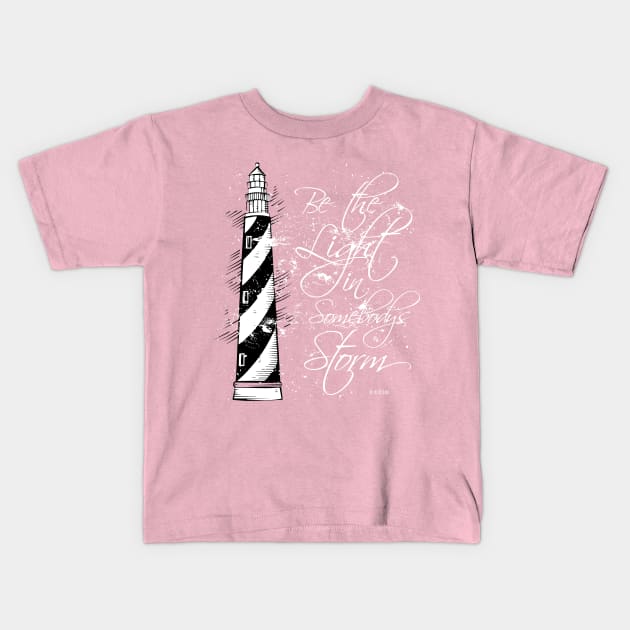 Be the LIGHT lighthouse Kids T-Shirt by Richardramirez82